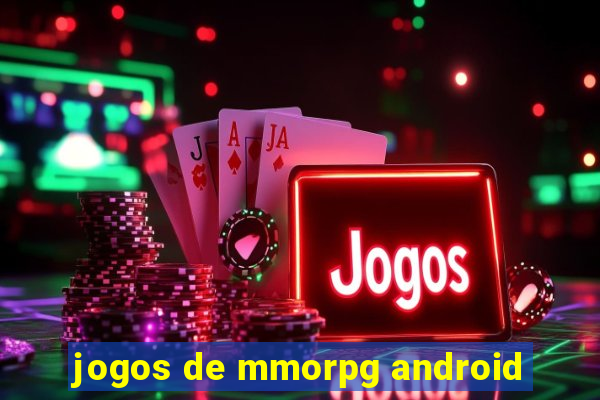 jogos de mmorpg android