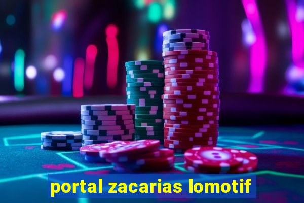 portal zacarias lomotif