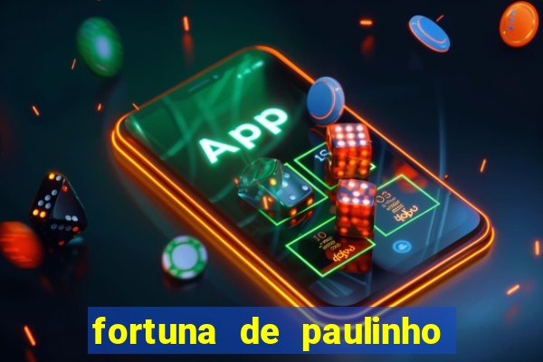 fortuna de paulinho roupa nova