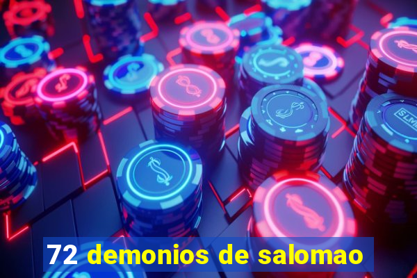 72 demonios de salomao