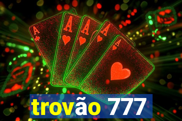 trovão 777