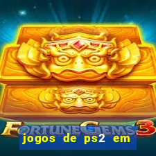 jogos de ps2 em formato iso