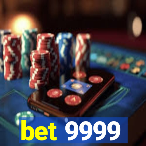 bet 9999