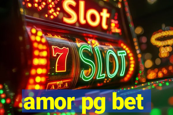 amor pg bet