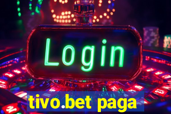 tivo.bet paga