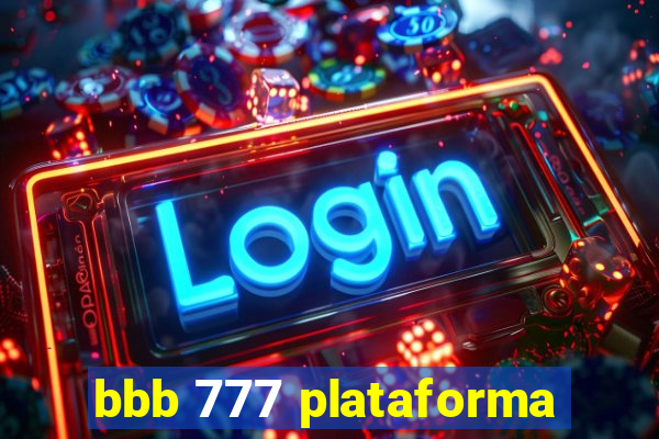 bbb 777 plataforma