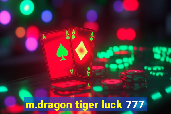 m.dragon tiger luck 777