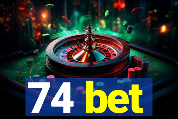 74 bet