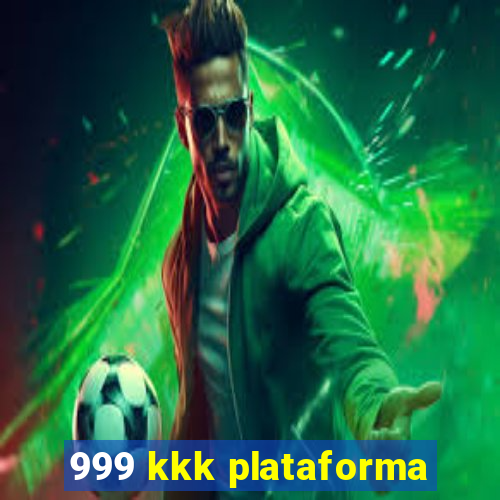 999 kkk plataforma