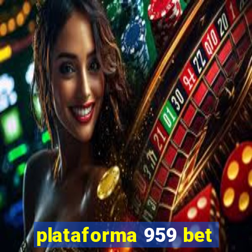 plataforma 959 bet