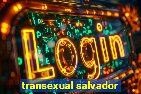 transexual salvador