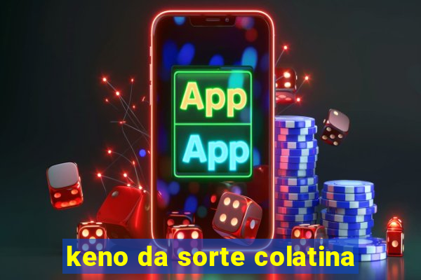 keno da sorte colatina