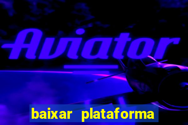 baixar plataforma 234 vip