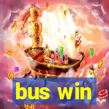 bus win