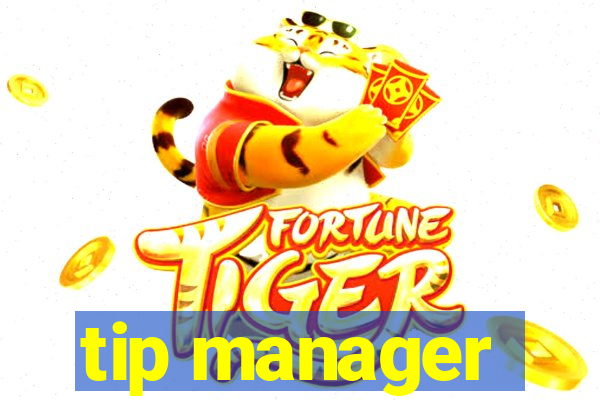 tip manager