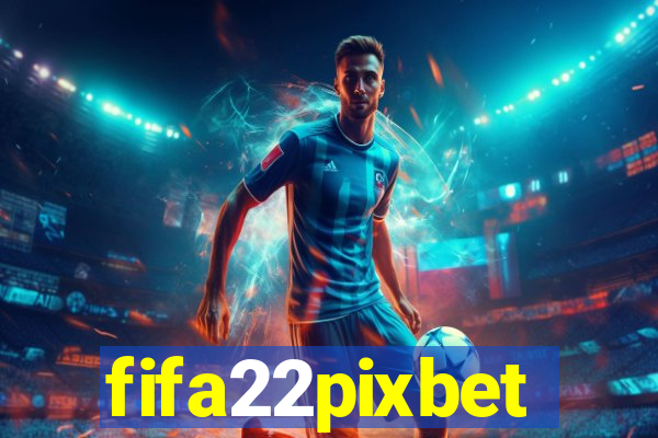 fifa22pixbet