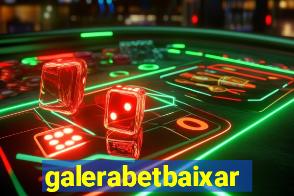 galerabetbaixar