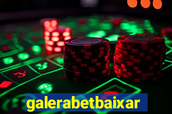 galerabetbaixar