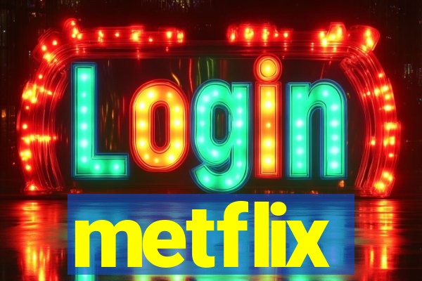 metflix