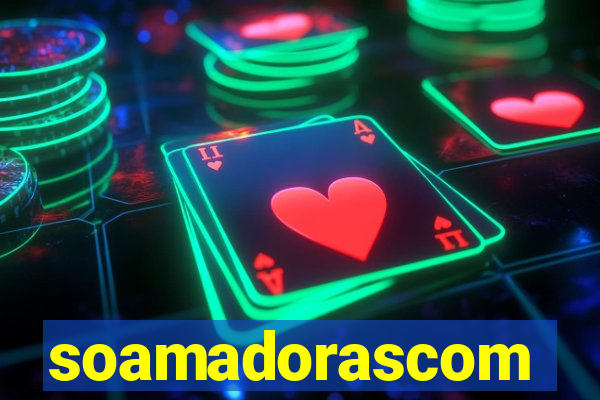 soamadorascom