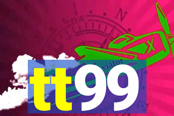 tt99