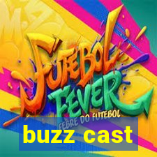 buzz cast