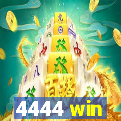 4444 win