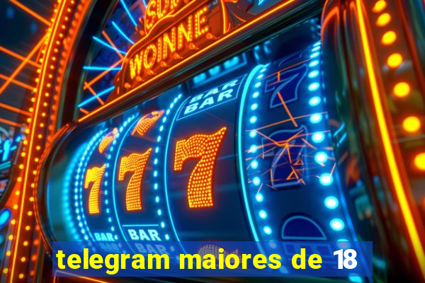 telegram maiores de 18