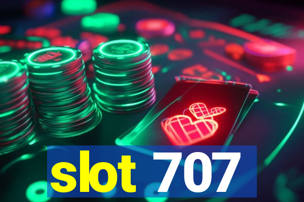 slot 707