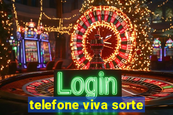 telefone viva sorte