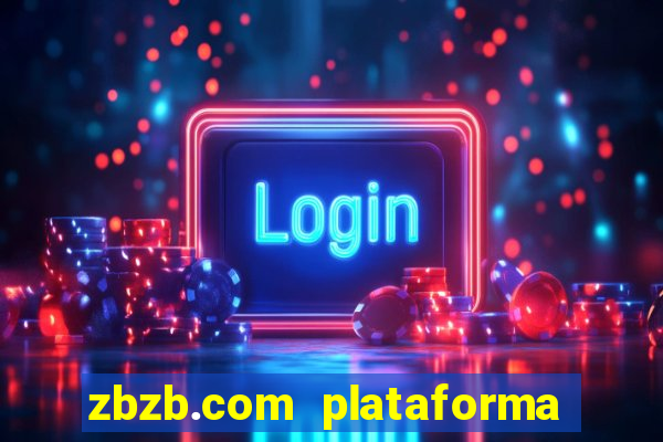 zbzb.com plataforma de jogos