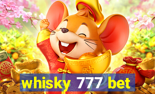 whisky 777 bet