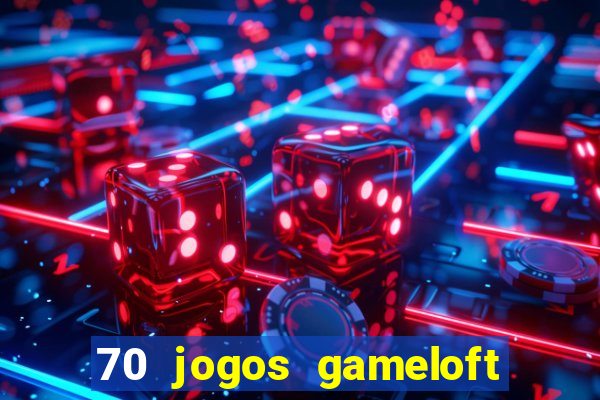 70 jogos gameloft para celular