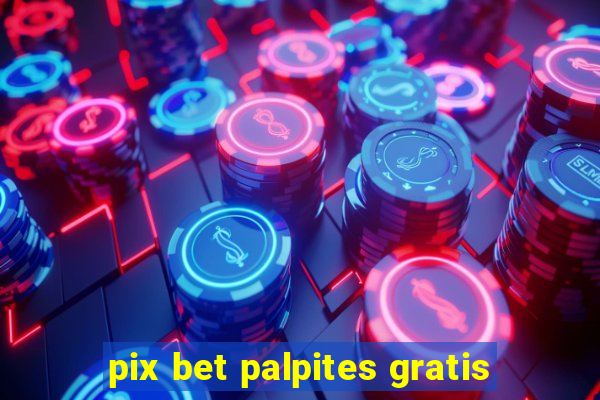 pix bet palpites gratis