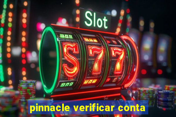 pinnacle verificar conta