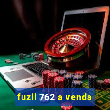 fuzil 762 a venda