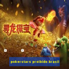 pokerstars proibido brasil