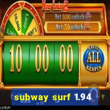 subway surf 1.94