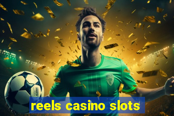 reels casino slots