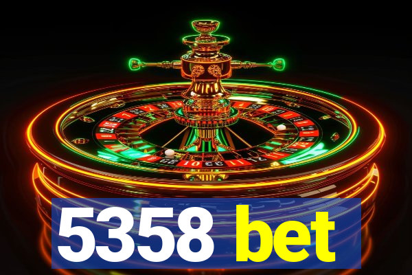 5358 bet