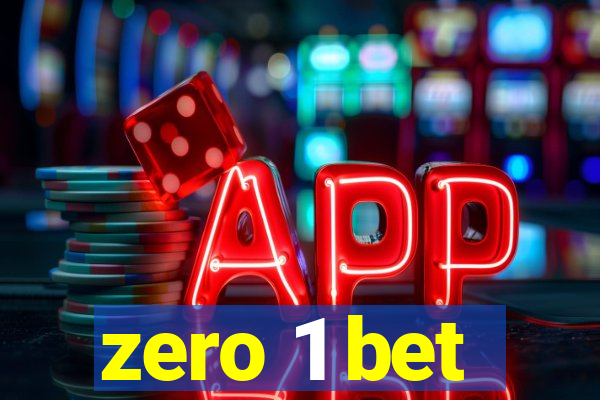 zero 1 bet