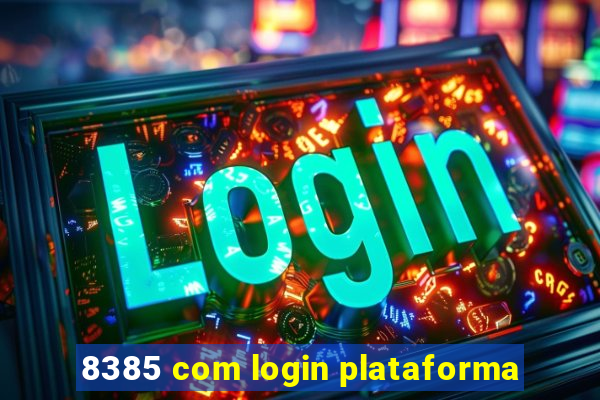 8385 com login plataforma