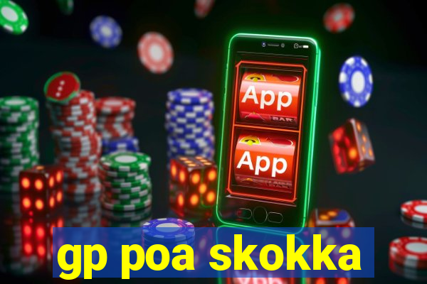 gp poa skokka