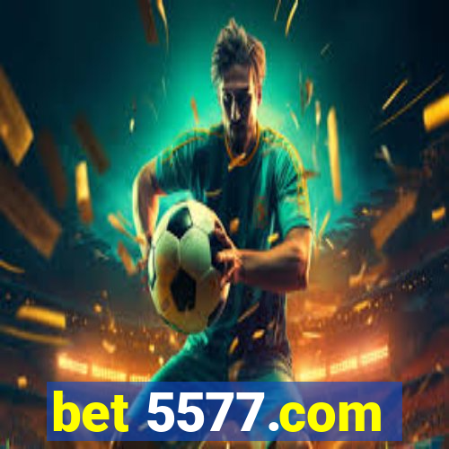 bet 5577.com