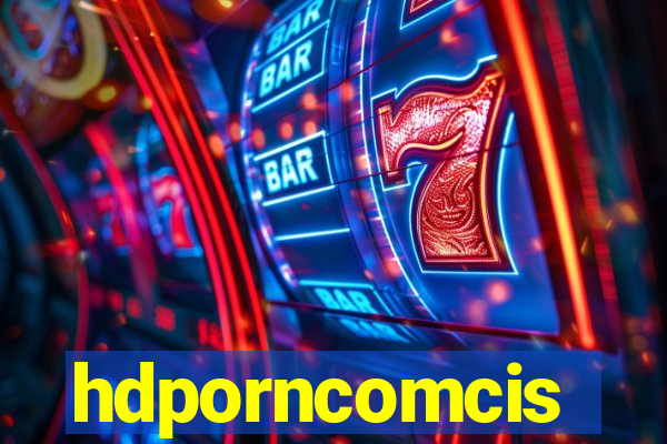 hdporncomcis