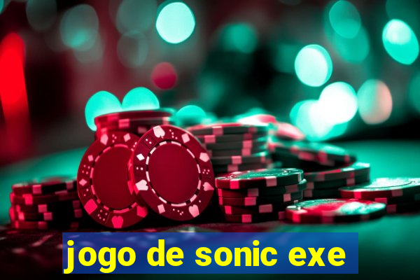 jogo de sonic exe