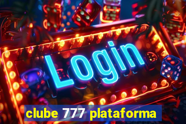 clube 777 plataforma