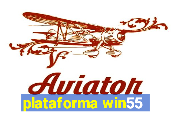 plataforma win55