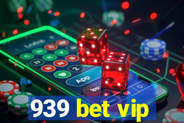 939 bet vip