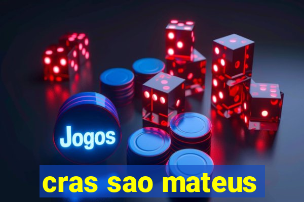 cras sao mateus